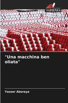 "Una macchina ben oliata"