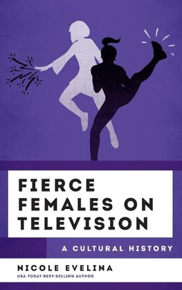 Fierce Females on Television