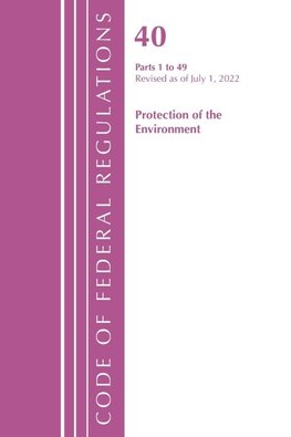 Code of Federal Regulations, Title 40 Protection of the Environment 1-49, Revised as of July 1, 2023