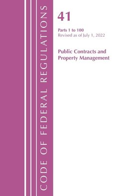 Code of Federal Regulations, Title 41 Public Contracts and Property Management 1-100, Revised as of July 1, 2023