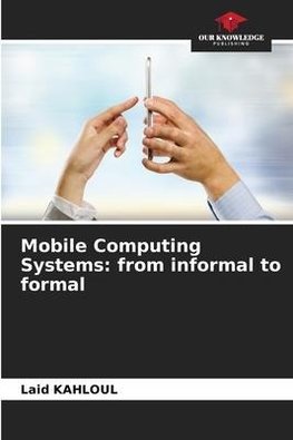 Mobile Computing Systems: from informal to formal