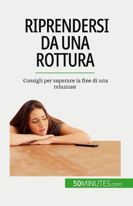 Riprendersi da una rottura
