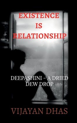 EXISTENCE IS RELATIONSHIP