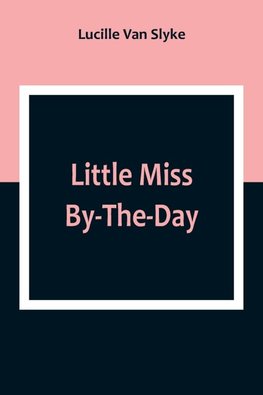 Little Miss By-The-Day