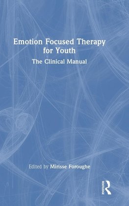 Emotion Focused Therapy for Youth