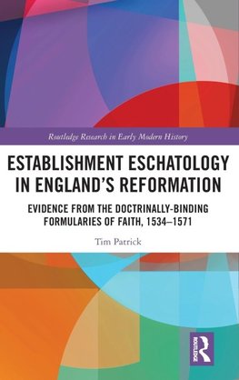 Establishment Eschatology in England's Reformation