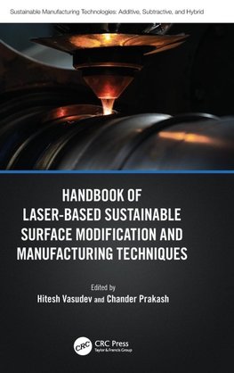 Handbook of Laser-Based Sustainable Surface Modification and Manufacturing Techniques