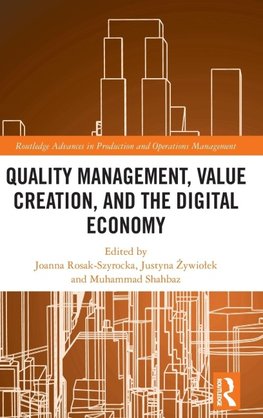 Quality Management, Value Creation, and the Digital Economy