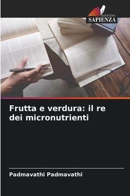 Frutta e verdura: il re dei micronutrienti