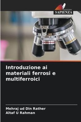 Introduzione ai materiali ferrosi e multiferroici