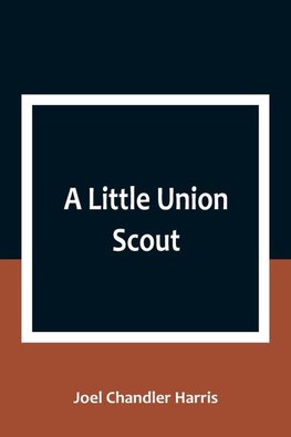 A Little Union Scout