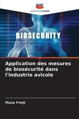 Application des mesures de biosécurité dans l'industrie avicole