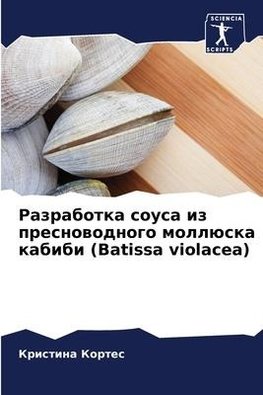 Razrabotka sousa iz presnowodnogo mollüska kabibi (Batissa violacea)