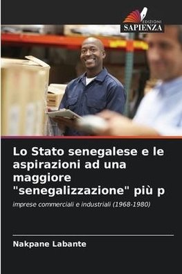 Lo Stato senegalese e le aspirazioni ad una maggiore "senegalizzazione" più p