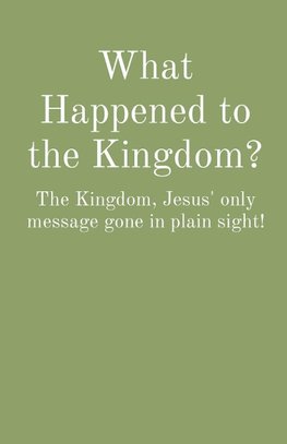 What Happened to the Kingdom?