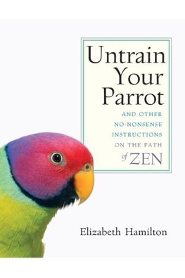 Untrain Your Parrot
