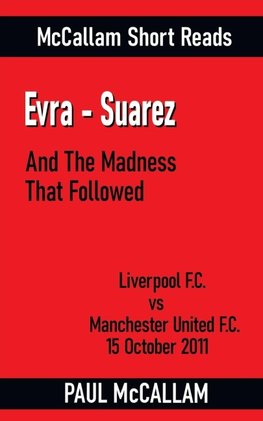 Evra-Suarez And The Madness That Followed