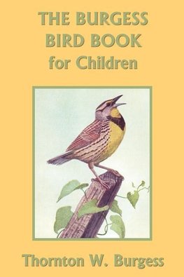 The Burgess Bird Book for Children (Yesterday's Classics)