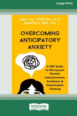 Overcoming Anticipatory Anxiety