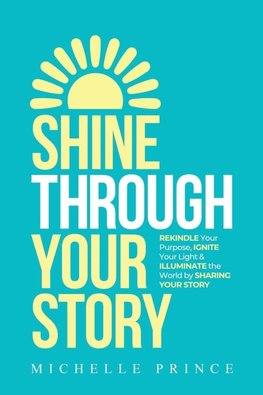 SHINE THROUGH YOUR STORY
