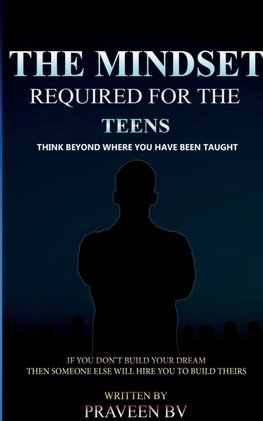 THE MINDSET REQUIRED FOR THE TEENS