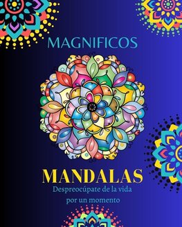Magníficos Mandalas. Libro de Colorear para Adultos