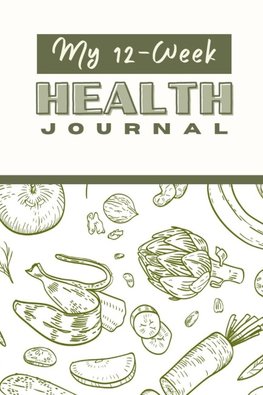 My 12 Week Health Journal