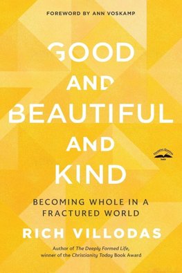 Good and Beautiful and Kind