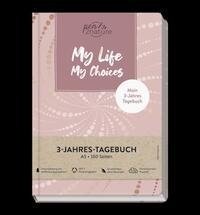 My Life My Choices . Mein 3-Jahres-Tagebuch . Journal in A5, Hardcover