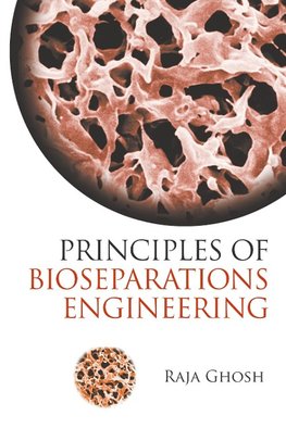 PRINCIPLES OF BIOSEPARATIONS ENGINEERING