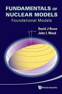 FUNDAMENTALS OF NUCLEAR MODELS