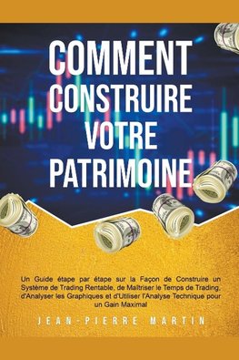 Comment Construire Votre Patrimoine