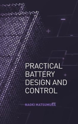 Practical Battedry design and Control