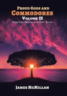 PROUD GODS AND COMMODORES Volume II
