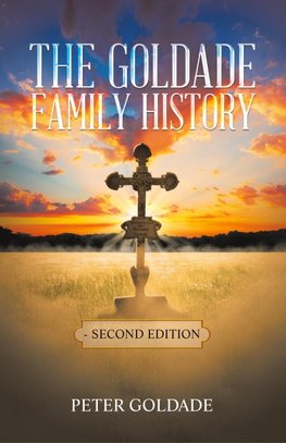 The Goldade Family History