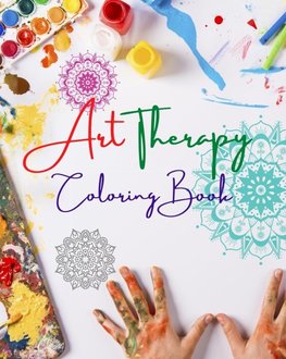 Art Therapy Coloring Book | Unique Mandala Designs Source of Infinite Creativity, Harmony and Divine Energy