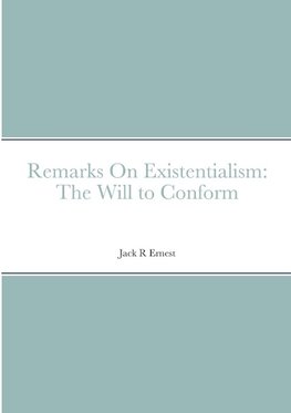 Remarks On Existentialism