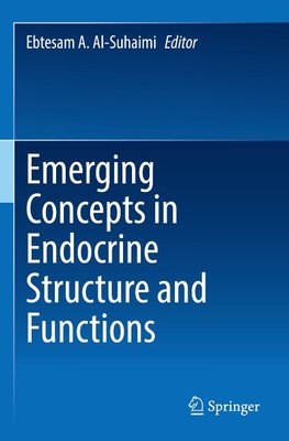 Emerging Concepts in Endocrine Structure and Functions