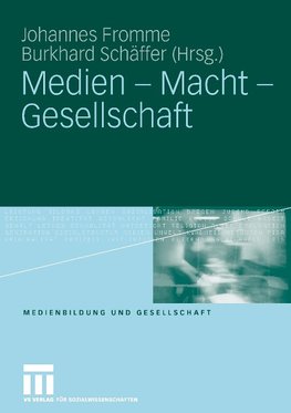 Medien - Macht - Gesellschaft