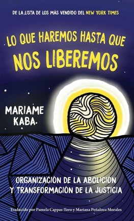 Lo que haremos hasta que nos liberemos