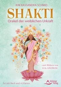 Shakti - Orakel der weiblichen Urkraft