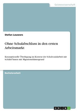 Ohne Schulabschluss in den ersten Arbeitsmarkt