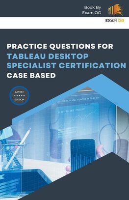 Practice Questions for Tableau Desktop Specialist Certification Case Based 2026