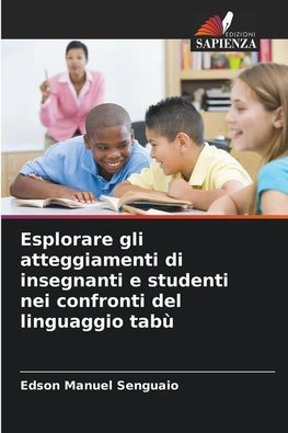 Esplorare gli atteggiamenti di insegnanti e studenti nei confronti del linguaggio tabù