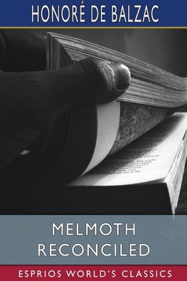 Melmoth Reconciled (Esprios Classics)