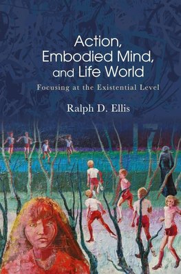 Action, Embodied Mind, and Life World