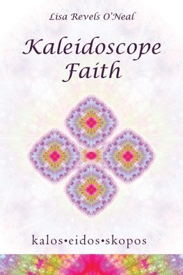 Kaleidoscope Faith