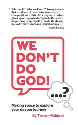 "We Don't Do God"...? - Making space to explore your deeper journey