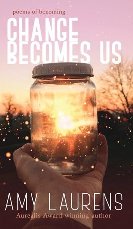 Change Becomes Us