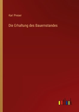 Die Erhaltung des Bauernstandes